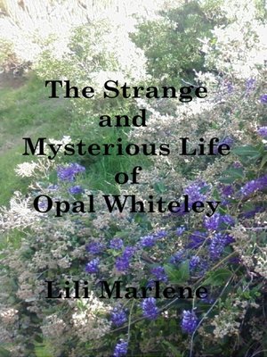 cover image of The Strange and Mysterious Life of Opal Whiteley